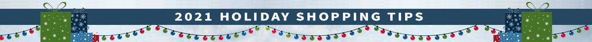 Festive banner with text: 2021 Holiday Shopping Tips