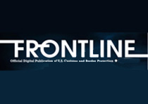 Frontline - Official Digital Publication of U.S. Customs and Border Protection