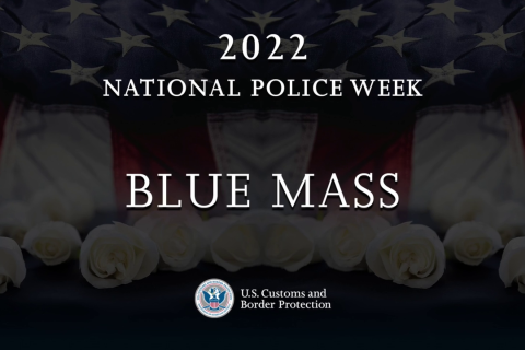 2022 National Police Week Blue Mass US Customs and Border Protection