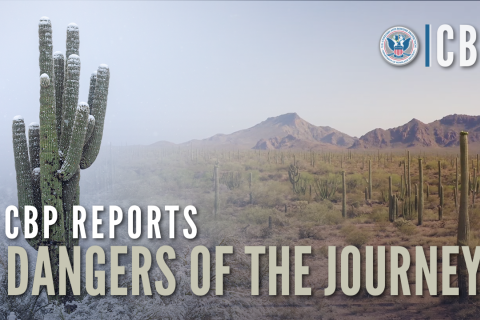 CBP Reports _ Dangers of the Journey title on a picture of the desert landscape with a catcus to the left and mountains in the background.